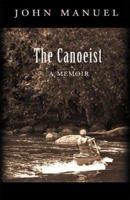 The Canoeist: A Memoir 0971897476 Book Cover