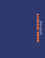 home inventory record book: Record Household Property, List Items & Contents for Insurance Claim Purposes, Home it is all warranty &service log With 110 Pages. (Home Property Organizer) 1673574335 Book Cover