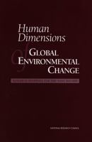 Human Dimensions of Global Environmental Change: Research Pathways for the Next Decade (Compass Series) 0309065925 Book Cover