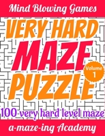 Maze Puzzle Very Hard: 100 Very Hard and Funny Puzzle Mazes for Experts - Extreme Level - Volume 1 169825198X Book Cover