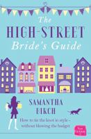 The High-Street Bride’s Guide: How to Plan Your Perfect Wedding On A Budget 0007592485 Book Cover