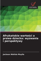 Afrykanskie wartosci a prawa dziecka: wyzwania i perspektywy (Polish Edition) 6209897177 Book Cover