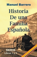 Historia de una familia española B0BXCP38RQ Book Cover