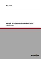 Bullying als Gewaltphänomen an Schulen 3656994072 Book Cover