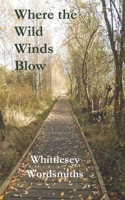 Where the Wild Winds Blow 1916481701 Book Cover
