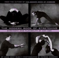 The Modern Book of Stretching: Strength and Flexibility at Any Age