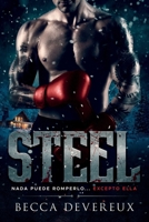 STEEL: Nada puede romperlo... excepto ella (Spanish Edition) B0H8NZLLTY Book Cover