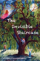 The Invisible Staircase 0997450517 Book Cover