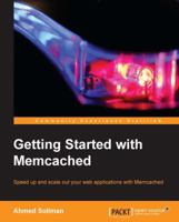 Getting Started with Memcached 1782163220 Book Cover