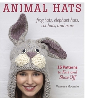 Drôles de bonnets ! : 15 modèles tout chauds et rigolos 1600859542 Book Cover