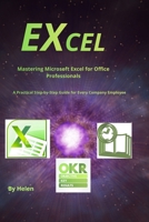 “Mastering Excel for Business: A Practical Guide for Every Department”: From Finance and HR to Operations and Management — Real Excel Skills for the Modern Workplace B0G6D37N24 Book Cover