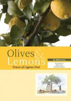 Olives & Lemons: Traces of Cyprus Past 9963610358 Book Cover