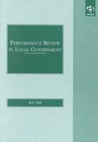 Performance Review in Local Government 1840141239 Book Cover