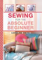 Sewing for the Absolute Beginner 1782217797 Book Cover