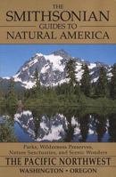 The Smithsonian Guides to Natural America: Pacific Northwest: Washington, Oregon (Smithsonian Guides to Natural America) 0679763139 Book Cover