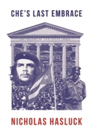 Che's Last Embrace 1922669814 Book Cover