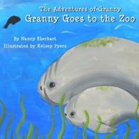 The Adventures of Granny: Granny Goes to the Zoo 159879373X Book Cover