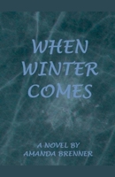 When Winter Comes B0GJRJZN2W Book Cover