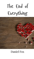 The End of Everything 9908005499 Book Cover