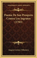 Poema De San Prospero Contra Los Ingratos 1166301222 Book Cover