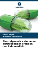 Photodynamik - ein neuer aufstrebender Trend in der Zahnmedizin (German Edition) 6206906507 Book Cover