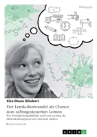Der Lernkulturwandel als Chance zum selbstgesteuerten Lernen. Wie Erm�glichungsdidaktik und Lerncoaching die Methodenkompetenz im Unterricht st�rken 3346329259 Book Cover