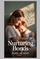 Nurturing Bonds (Self-help) B0GXYY6HD3 Book Cover