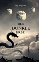 Der dunkle Erbe: Das Reich der Li (German Edition) 3769398556 Book Cover