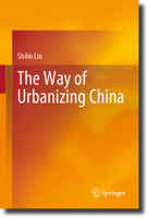 The Way of Urbanizing China: Study on CPC’s Theories and Models of Urbanization since 1949 9819954428 Book Cover