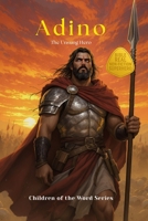 Adino: The Unsung Hero (Children of the Word Series) B0FQJ98C8N Book Cover