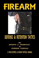 Firearm Defense and Retention Tactics 1387047175 Book Cover