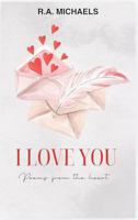 I Love You: Poems from the Heart B0F679KJK2 Book Cover