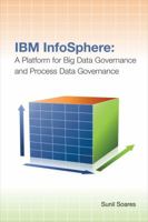 IBM InfoSphere: A Platform for Big Data Governance and Process Data Governance 1583473823 Book Cover