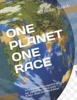 One Planet One Race: "A New Yorkers Perspective on our Journey to Global Unity" Black & White Edition B0858TGCBK Book Cover