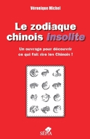 Le zodiaque chinois insolite: Un ouvrage pour découvrir ce qui fait rire les Chinois ! (French Edition) B07QGL9ZTP Book Cover