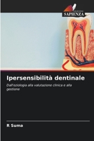 Ipersensibilità dentinale (Italian Edition) 6202424818 Book Cover