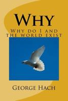 Why: Why do I and the world exist 1541266145 Book Cover