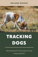 Tracking dogs B0B1MK14MT Book Cover