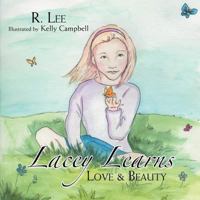 Lacey Learns: Love & Beauty 1479715352 Book Cover