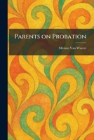 Parents on Probation 1025893972 Book Cover