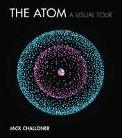 The Atom: A Visual Tour 026203736X Book Cover