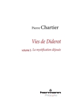 Vies de Diderot, Portrait du philosophe en mystificateur. Volume 3: La mystification déjouée (HR.HERM.PHILO.) (French Edition) 2705680780 Book Cover