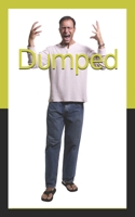Dumped B089M1KSGX Book Cover