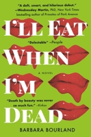 I'll Eat When I'm Dead 1455595217 Book Cover