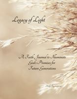 Legacy of Light: A Faith Journal to Illuminate God's Promises for Future Generations 1967023204 Book Cover
