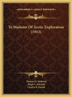 To Students Of Arctic Exploration 1161723315 Book Cover