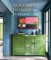 Colorful Homes for the Soul: Bright ideas for sustainable homes 1788796543 Book Cover