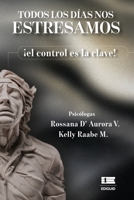 Todos los días nos estresamos: ¡El control es la clave! (Spanish Edition) 9564241154 Book Cover