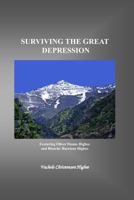 Surviving the Great Depression: Including the Good Ole Days 1448631610 Book Cover