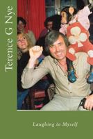 Laughing to myself 1984977334 Book Cover